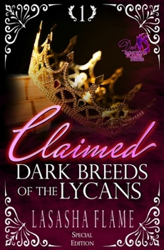Claimed: Dark Breeds of the Lycans - Book #1 of the Dark Immortal Flames
