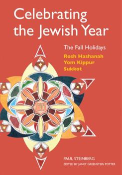 Paperback Celebrating the Jewish Year: The Fall Holidays: Rosh Hashanah, Yom Kippur, Sukkot Book