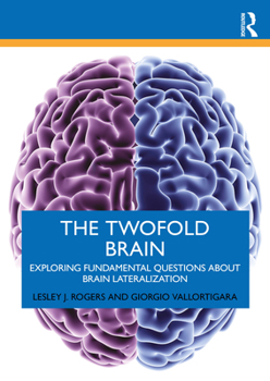 Paperback The Twofold Brain: Exploring Fundamental Questions about Brain Lateralization Book
