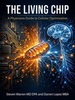 Paperback The Living Chip: A Physician's Guide to Cellular Optimization Book