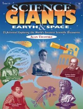 Paperback Science Giants: Earth & Space: 25 Activities Exploring the World's Greatest Scientific Discoveries Book