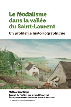 Paperback Le Féodalisme Dans La Vallée Du Saint-Laurent: Un Problème Historiographique Book