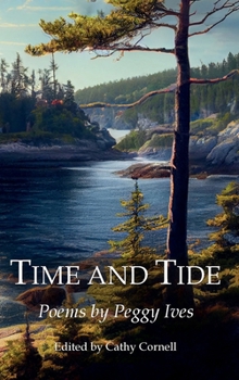 Hardcover TIME AND TIDE: Poems by Peggy Ives Book