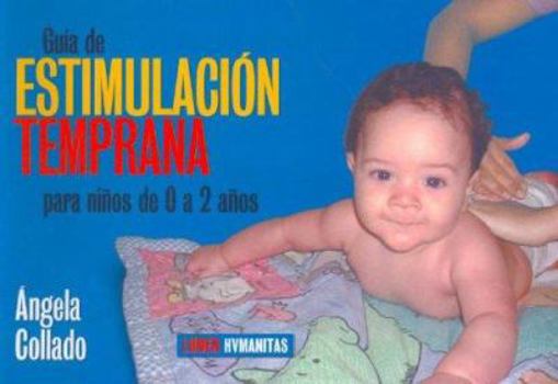 Paperback Guia de Estimulacion Temprana Para Ninos de 0 a 2 Anos [Spanish] Book