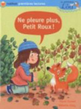 Paperback Les Animaux de Lou: Ne pleure plus, Petit Roux [French] Book