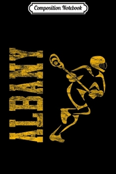 Paperback Composition Notebook: Albany Lacrosse Player Journal/Notebook Blank Lined Ruled 6x9 100 Pages Book