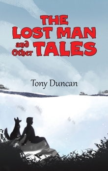 Hardcover The Lost Man and Other Tales Book