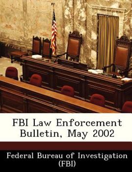 Paperback FBI Law Enforcement Bulletin, May 2002 Book