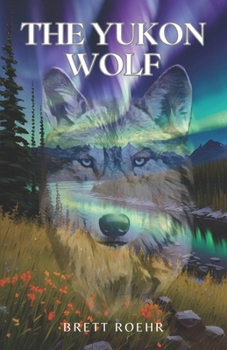 Paperback The Yukon Wolf Book