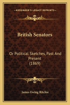 Paperback British Senators: Or Political Sketches, Past and Present (1869) Book