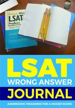 Spiral-bound Law School Exam Wrong Answer Journal : Ability To See Why Each Answer Choice Is Wrong or Right ( LSAT EXAM TRACKER) Book