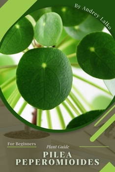 Pilea Peperomioides: Prodigy Petal, Plant Guide