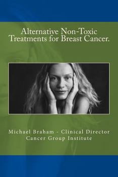 Paperback Alternative Non-Toxic Treatments for Breast Cancer Book
