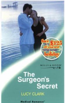 Paperback The Surgeon's Secret (Medical Romance: The McElroys) Book