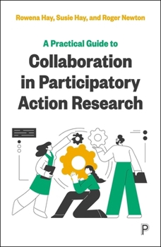 Paperback A Practical Guide to Collaboration in Participatory Action Research Book