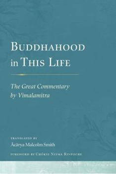 Hardcover Buddhahood in This Life: The Great Commentary by Vimalamitra Book