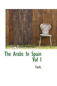 Paperback The Arabs in Spain Vol I Book