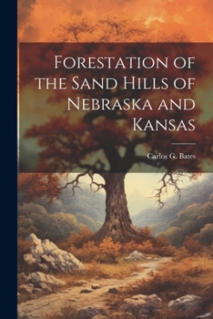 Paperback Forestation of the Sand Hills of Nebraska and Kansas Book