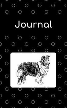 Paperback Journal: Shetland Sheepdog, Sheltie, Collie; 100 sheets/200 pages; 5" x 8" Book