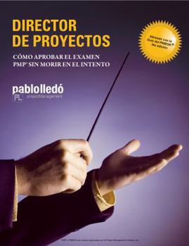 Paperback Director de Proyectos (Color): Como aprobar el examen PMP sin morir en el intento [Spanish] Book