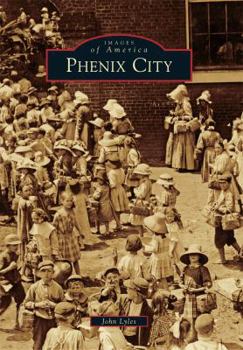 Phenix City - Book  of the Images of America: Alabama