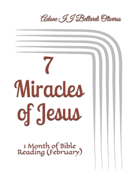 Paperback 7 Miracles of Jesus: 1 Month of Bible Reading (February) Book