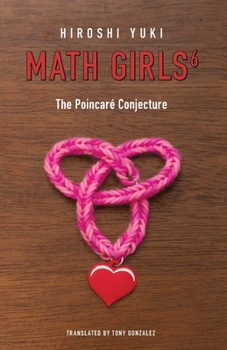 Paperback Math Girls 6: The Poincaré Conjecture Book