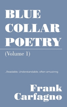 Paperback Blue Collar Poetry: (Volume 1) Book