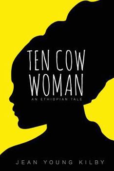 Paperback Ten Cow Woman: An Ethiopian Tale Book