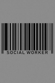Paperback Notebook: Social Worker Child Welfare Barcode Work Job Health Center Black Lined Journal Writing Diary - 120 Pages 6 x 9 Book