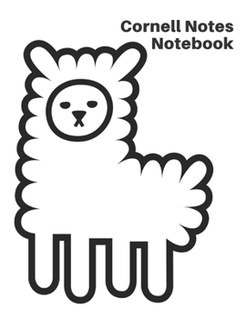 Cornell Notes Notebook: : Cornell Notes Notebook Llama Cover - Cornell Notes Journal for School and University. An Efficient Note-taking, Writing, Organization and Learning System - A Journal Apt as a