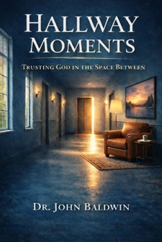 Paperback Hallway Moments: Trusting God in the Space Between Book