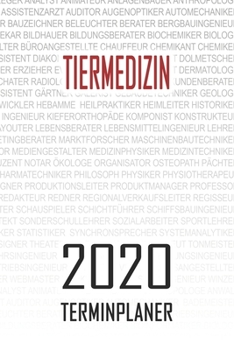 Paperback Tiermedizin - 2020 Terminplaner: Kalender und Organisator f?r Tiermedizin. Terminkalender, Taschenkalender, Wochenplaner, Jahresplaner, Kalender 2019 [German] Book