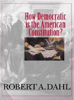 How Democratic Is the American Constitution? - Book  of the Castle Lecture Series