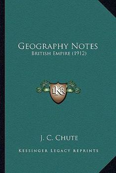 Paperback Geography Notes: British Empire (1912) Book