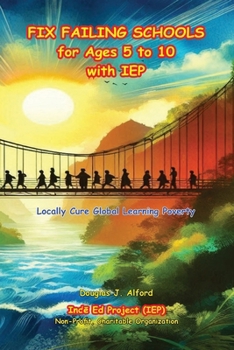 FIX FAILING SCHOOLS for Ages 5 to 10 with IEP
