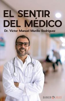 Paperback EL SENTIR DEL MÉDICO (Spanish Edition) [Spanish] Book