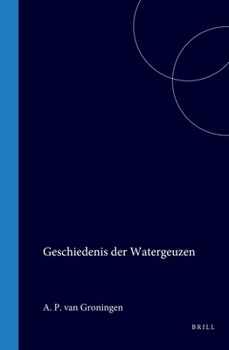Hardcover Geschiedenis Der Watergeuzen [Dutch] Book