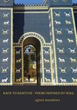 Paperback Back to Babylon: Poems inspired by Iraq Book