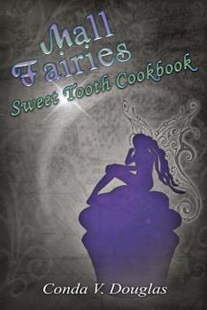 Paperback The Mall Fairies Sweet Tooth Cookbook Book
