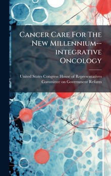 Cancer Care For The New Millennium--integrative Oncology