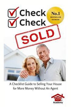 Paperback Check, Check, SOLD: A Checklist Guide To Selling Your Home For More Money Without An Agent Book