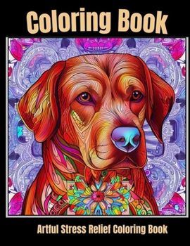 Paperback Artful stress relief coloring book: Serene Dogs relaxing Book