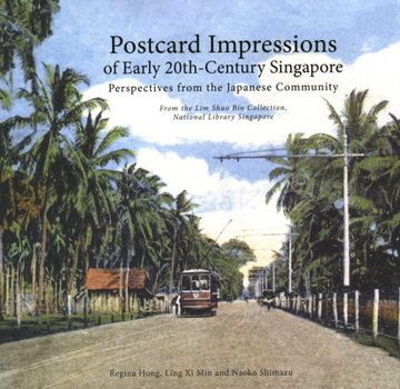 Hardcover Postcard Impressions of Early-20th Century Singapore: Perspectives from the Japanese Community Book