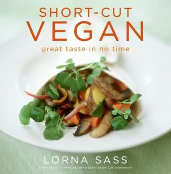 Paperback Short-Cut Vegan: Great Taste in No Time Book