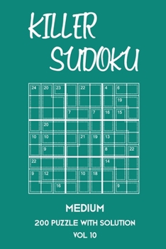 Killer Sudoku Medium 200 Puzzle With Solution Vol 10: 9x9, Advanced sumoku Puzzle Book, 2 puzzles per page