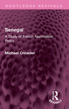 Paperback Senegal: A Study of French Assimilation Policy Book
