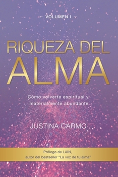 Paperback Riqueza del Alma: Cómo volverte espiritual y materialmente abundante [Spanish] Book