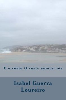 Paperback E o resto O resto somos nós [Portuguese] Book