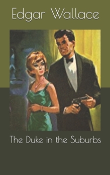The Duke in the Suburbs